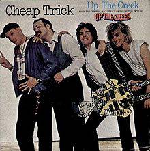 Cheap Trick : Up the Creek